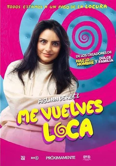 watch me vuelves loca|me vuelves loca streaming free.